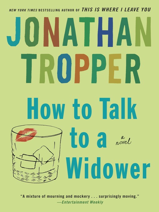 Title details for How to Talk to a Widower by Jonathan Tropper - Available